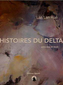 Histoires du delta par Lan Lan Hu