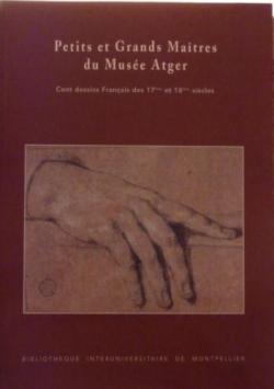 Petits et grands matres du Muse Atget. Cent dessins franais des 17e et 18e sicles par Christiane Nicq