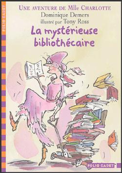 Mlle Charlotte, tome 2 : La mystérieuse bibliothécaire par Dominique Demers