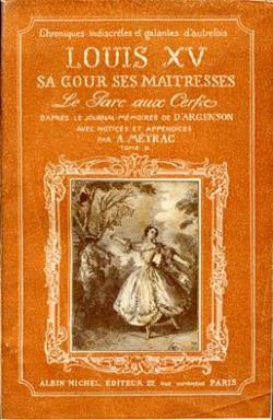 Louis XV, ses matresses, le Parc aux Cerfs, tome 2 par Ren Louis de Voyer d'Argenson