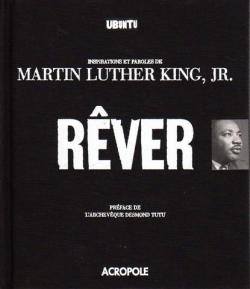 Rêver : Inspirations et paroles de Martin Luther King, Jr. par Martin Luther King