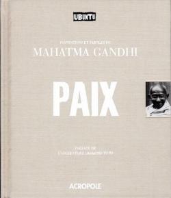 Paix : Inspirations et paroles du Mahatma Gandhi par Mahatma Gandhi