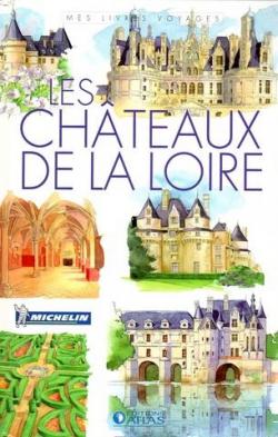 Les chteaux de la Loire par Editions Atlas