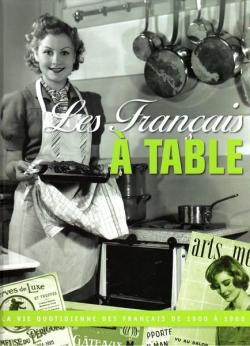 Les Franais  table. La vie quotidienne des Franais de 1900  1968 par Sylvie Girard-Lagorce