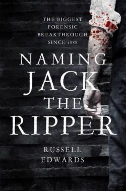 Naming Jack the Ripper par Russell Edwards