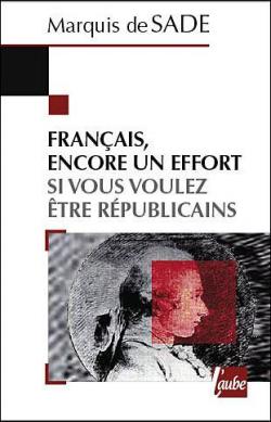 Français, encore un effort si vous voulez être républicains par Marquis de Sade