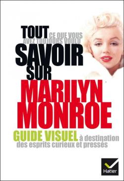 Tout ce que vous avez toujours voulu savoir sur Marilyn Monroe par Laurence Godec