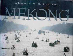 MEKONG A journey on the Mother of Waters par Michael S. Yamashita