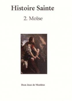 Mose - Commentaire historique et mystique sur l'Exode et les Nombres. par Jean de Monlon