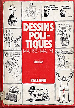 Dessins politiques: de mai 68  mai 74 par Philippe Soulas