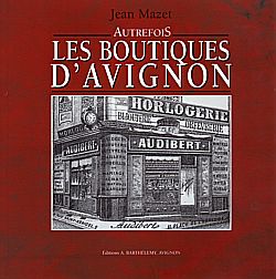 Les boutiques d'Avignon par Jean Mazet