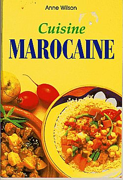 Cuisine marocaine par Anne Wilson