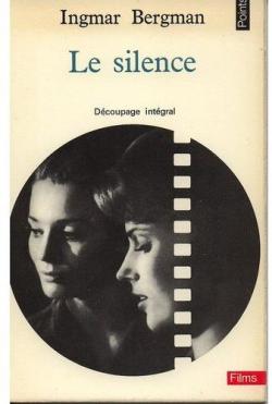 Le silence. par Ingmar Bergman
