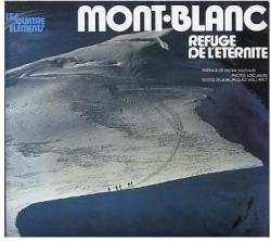 Mont-Blanc, refuge de l'ternit (Les Quatre lments) par Jean-Jacques Mollaret