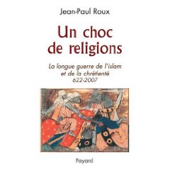 Un choc de religions par Jean-Paul Roux