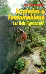 Escalades  Fontainebleau. les Trois pignons, sud par Jean-Paul Lebaleur