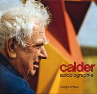 Calder : autobiographie / traduction de Jean Davidson par Alexander Calder