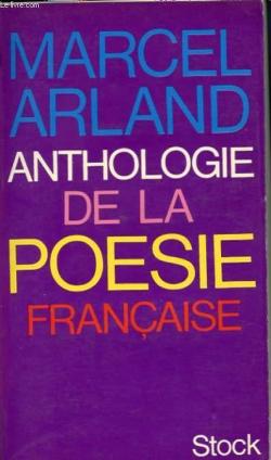 Anthologie de la posie franaise par Marcel Arland