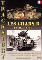 Trackstory No 3 : Les chars B (B1 - B1bis - B1ter) par Pascal Danjou
