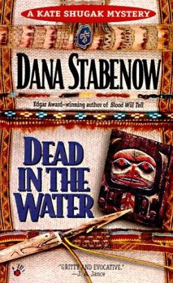 Une enqute de Kate Shugak, tome 3 : Dead in the Water par Dana Stabenow