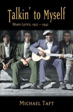 Talkin' to Myself: Blues Lyrics, 1921-1942 par Michael Taft