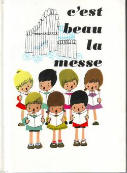 C'Est Beau la Messe par Editions Droguet et Ardant