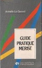 Guide pratique merise par Armelle Le Guevel
