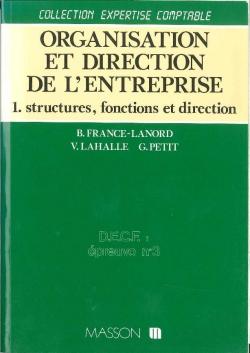 Organisation et direction de l'entreprise. 1. structures, fonctions et direction par Bruno France-Lanord