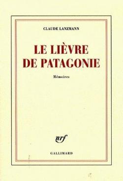 Le livre de Patagonie par Claude Lanzmann