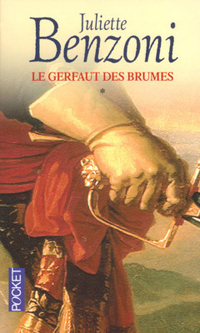 Le Gerfaut des brumes, tome 1  par Juliette Benzoni
