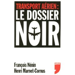 Transport arien: le dossier noir par Franois Nnin