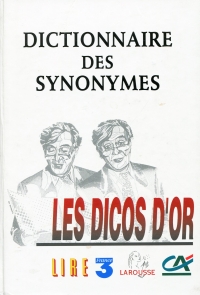 Dictionnaire des synonymes : dition Dicos d'or par Emile Genouvrier