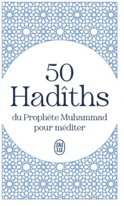 50 Hadths du Prophte Muhammad pour mditer par Shaykh Muhammad al-Bukhr