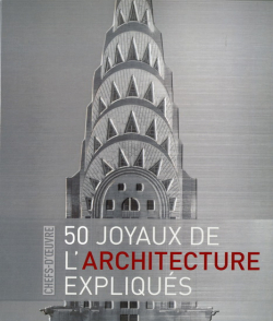 50 joyaux de l'architecture expliqus par Philip Wilkinson