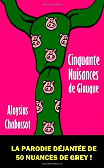 50 nuisances de Glauque par Aloysius Chabossot