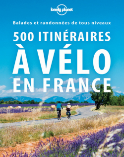 500 itinraires  vlo en France par Lonely Planet