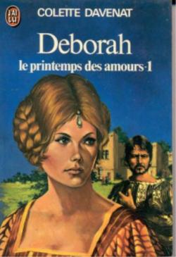Deborah, tome 1 : Le Printemps des amours 1 par Colette Davenat