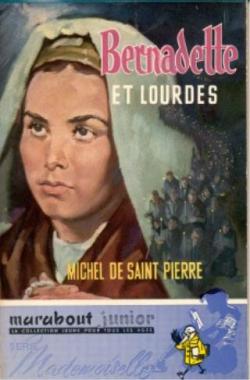 Bernadette et Lourdes par Michel de Saint-Pierre