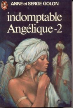 Anglique, tome 4.2 : Indomptable Anglique par Anne Golon