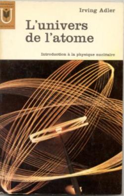 L'Univers de l'atome par Irving Adler