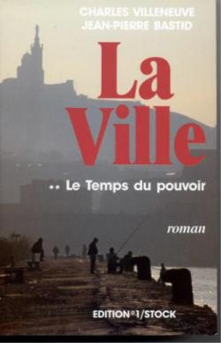 La Ville, tome 2 : Le temps du pouvoir par Charles Villeneuve