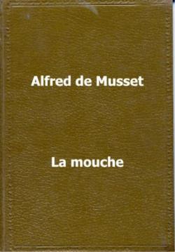La mouche par Alfred de Musset