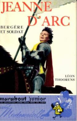 Jeanne d'Arc, bergre et soldat par Lon Thoorens
