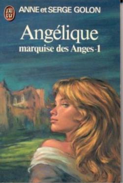 Anglique, tome 1.1 : Marquise des anges par Anne Golon