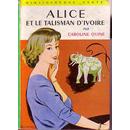 Alice et le talisman d'ivoire par Caroline Quine