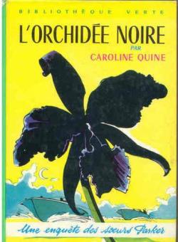 Une enqute des soeurs Parker : L'orchide noire par Caroline Quine