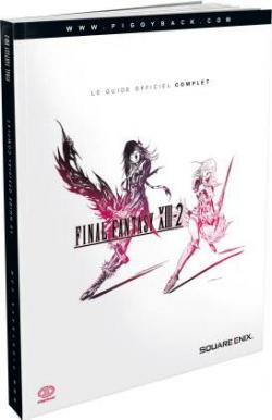 Final Fantasy XIII-2 - Le Guide Officiel Complet par James Price