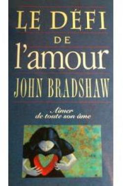 Le dfi de l'amour par John Bradshaw