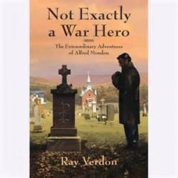 Not Exactly a War Hero: The Extraordinary Adventures of Alfred Mondou par Ray Verdon