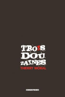 Trois Douzaines par Thierry Moral